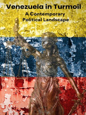 cover image of Venezuela in Turmoil. a Contemporary Political Landscape
